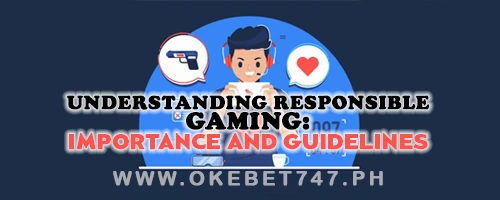 Understanding Responsible Gaming: Importance and Guidelines