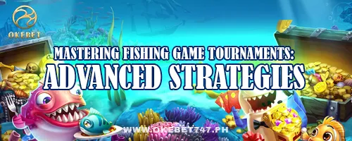 Mastering Fishing Game Tournaments: Advanced Strategies