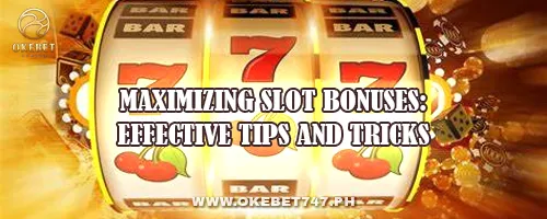 Maximizing Slot Bonuses: Effective Tips and Tricks