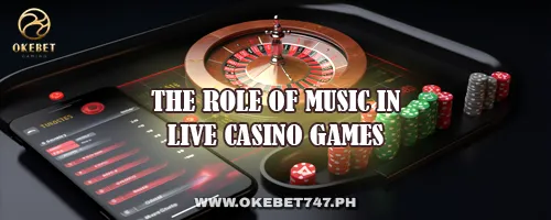 The Role of Music in Live Casino Games