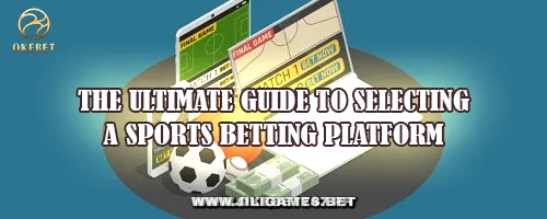 The Ultimate Guide to Selecting a Sports Betting Platform