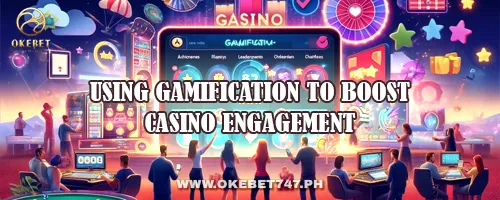 Using Gamification to Boost Casino Engagement