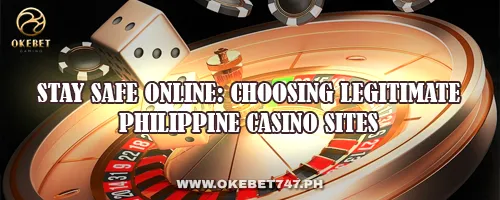 Stay Safe Online: Choosing Legitimate Philippine Casino Sites