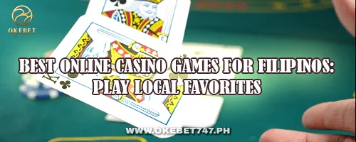 Best Online Casino Games for Filipinos: Play Local Favorites