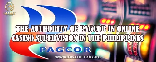 The Authority of PAGCOR in Online Casino Supervision in the Philippines