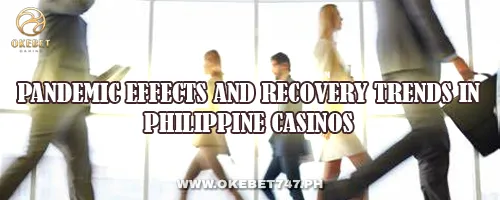 Pandemic Effects and Recovery Trends in Philippine Casinos